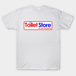 Toilet Store: Fine Suits and Tailoring T-Shirt